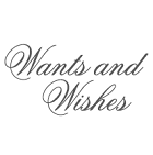 Wants & Wishes